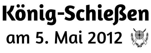 Koenigschiessen am 5. Mai 2012